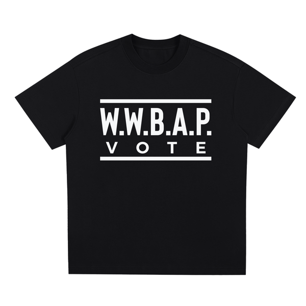 W.W.B.A.P. VOTE T-SHIRT (B)