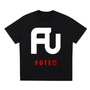 UNISEX F-U VOTE FAM UP T-SHIRT (B)