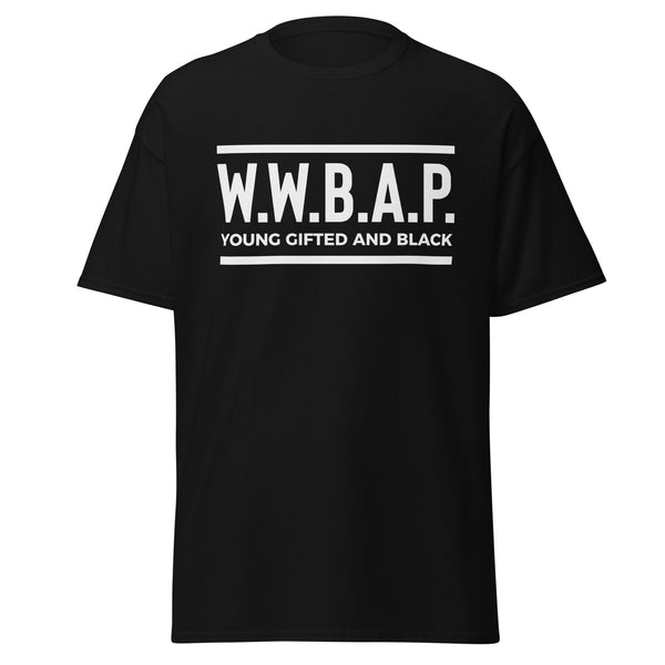 W.W.B.A.P. YOUNG GIFTED AND BLACK T-SHIRT