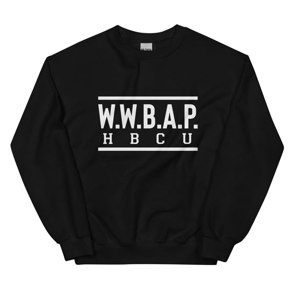 W.W.B.A.P. HBCU UNISEX SWEATSHIRT