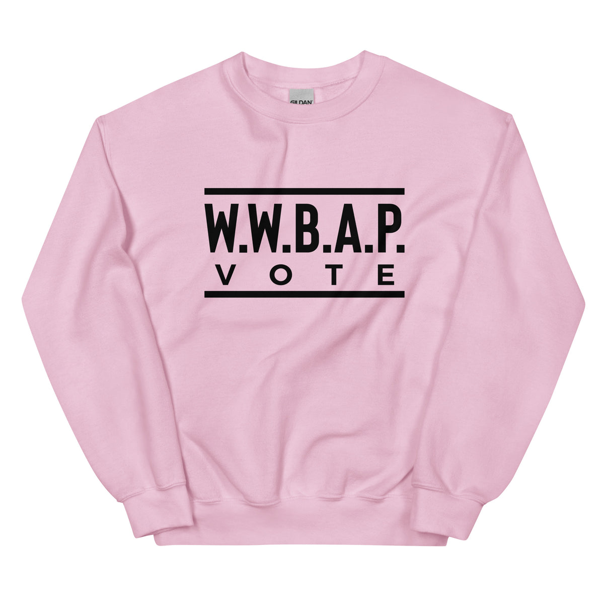 W.W.B.A.P. VOTE UNISEX SWEATSHIRT